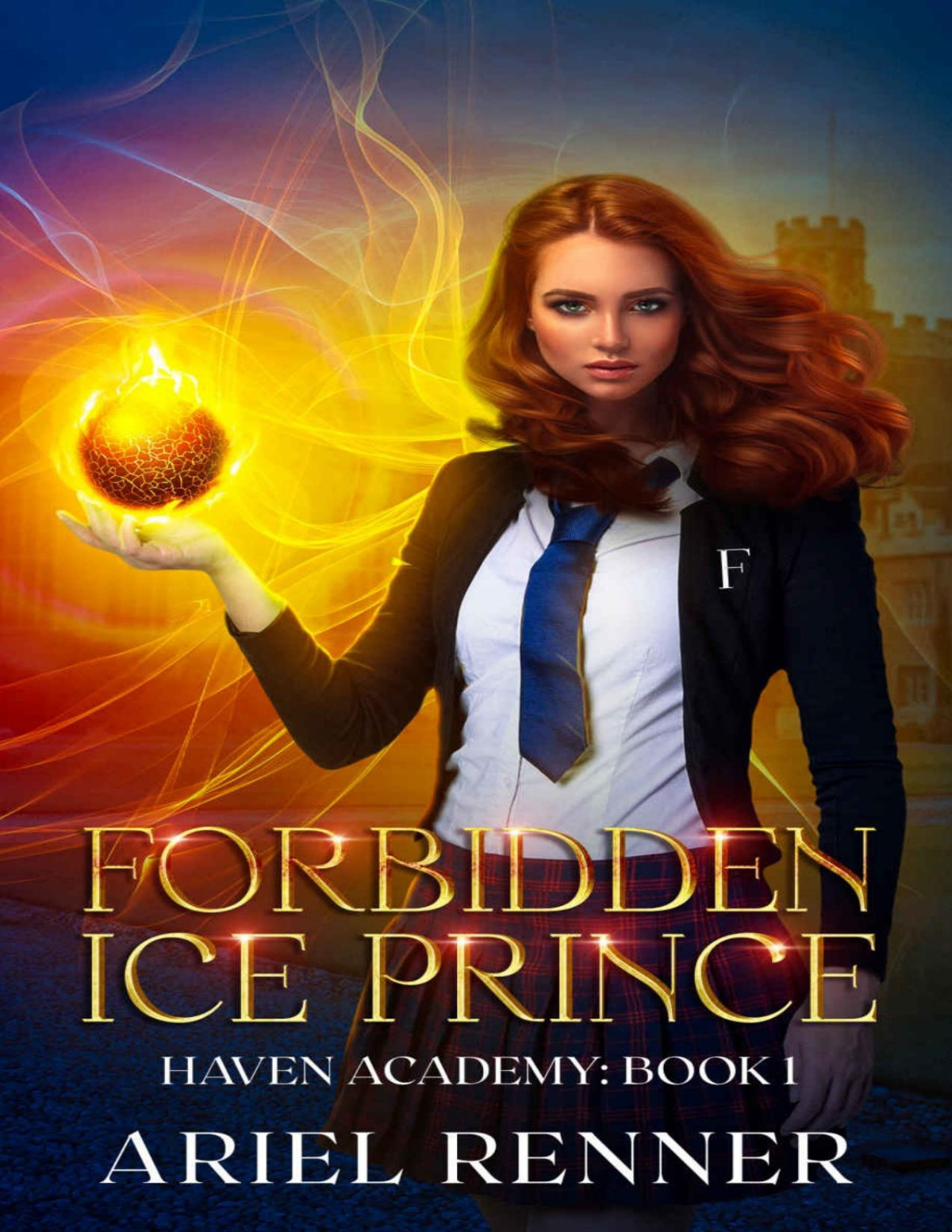 Forbidden Ice Prince An Enemies To Lovers Fantasy Academy Romance Haven Academy Book 1 Ariel Renner