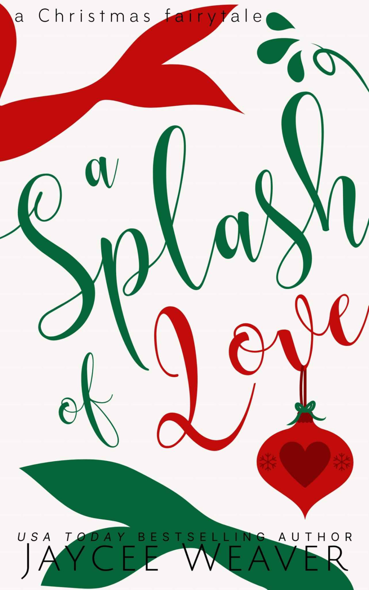A Splash Of Love A Contemporary Christian Twist On The Little Mermaid Once Upon A Novella Book 1 Jaycee Weaver