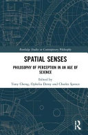 Spatial Senses Philosophy Of Perception In An Age Of Science 1st Edition Tony Cheng