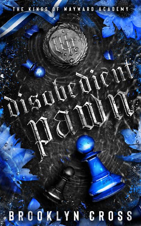 Disobedient Pawn The Kings Of Wayward Academy Book 1 Brooklyn Cross