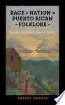 Race And Nation In Puerto Rican Folklore Franz Boas And John Alden Mason In Porto Rico Rafael Ocasio