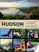 The Hudson An Illustrated Guide To The Living River Stephen P Stanne