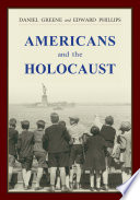 Americans And The Holocaust Daniel Greene Edward Phillips