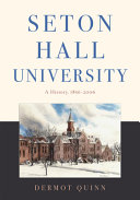 Seton Hall University A History 18562006 Dermot Quinn