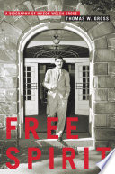 Free Spirit A Biography Of Mason Welch Gross Thomas W Gross