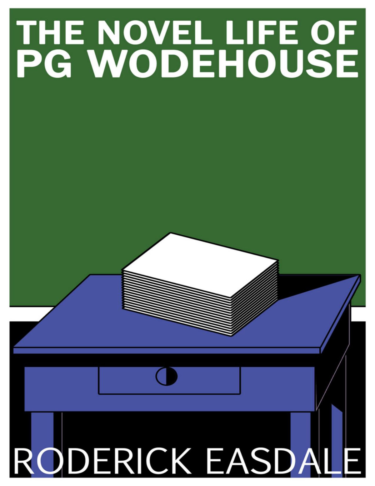 The Novel Life Of Pg Wodehouse Roderick Easdale