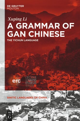 A Grammar Of Gan Chinese The Yichun Language Xuping Li