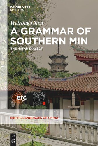 A Grammar Of Southern Min The Huian Dialect Weirong Chen