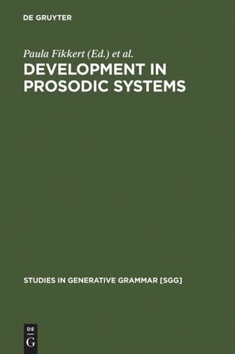 Development In Prosodic Systems Reprint 2011 Paula Fikkert Editor Haike Jacobs Editor