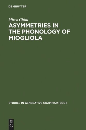 Asymmetries In The Phonology Of Miogliola Reprint 2011 Mirco Ghini
