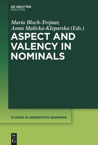 Aspect And Valency In Nominals Maria Blochtrojnar Editor Anna Malickakleparska Editor