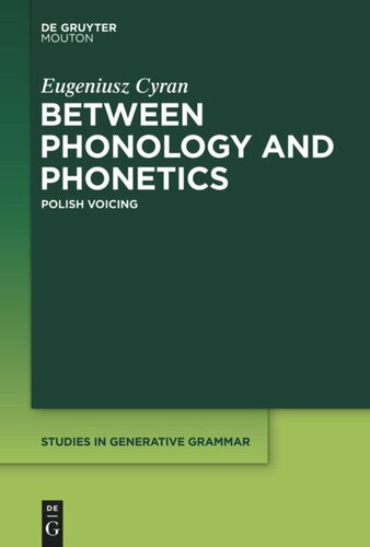 Between Phonology And Phonetics Polish Voicing Eugeniusz Cyran