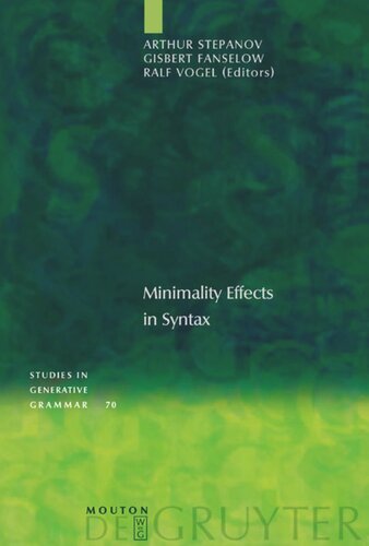 Minimality Effects In Syntax Arthur Stepanov Editor Gisbert Fanselow Editor Ralf Vogel Editor