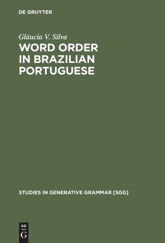 Word Order In Brazilian Portuguese Reprint 2012 Glucia V Silva