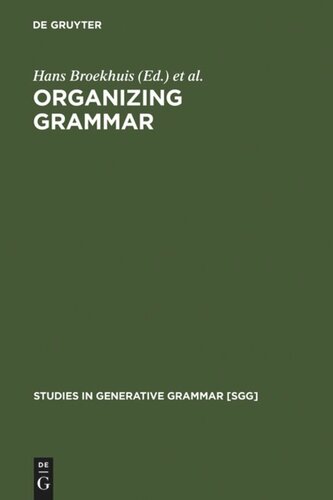 Organizing Grammar Linguistic Studies In Honor Of Henk Van Riemsdijk Hans Broekhuis Editor Norbert Corver Editor Riny Huijbregts Editor Ursula Kleinhenz Editor Jan Koster Editor