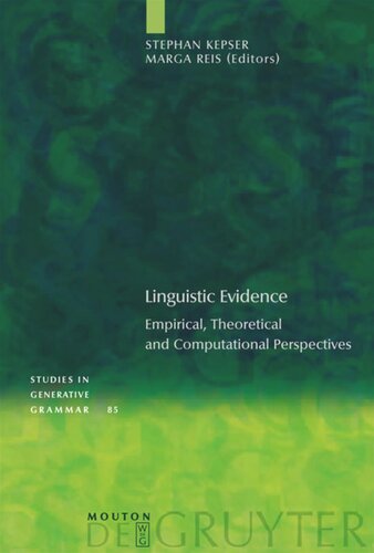 Linguistic Evidence Empirical Theoretical And Computational Perspectives Stephan Kepser Editor Marga Reis Editor