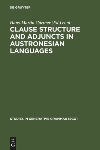 Clause Structure And Adjuncts In Austronesian Languages Hansmartin Grtner Editor Paul Law Editor Joachim Sabel Editor