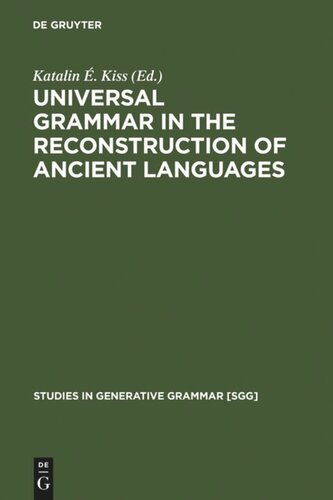 Universal Grammar In The Reconstruction Of Ancient Languages Katalin Kiss Editor