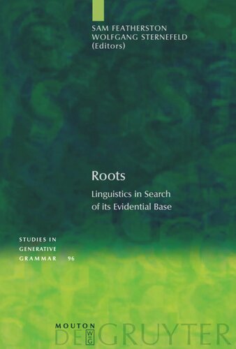 Roots Linguistics In Search Of Its Evidential Base Sam Featherston Editor Wolfgang Sternefeld Editor