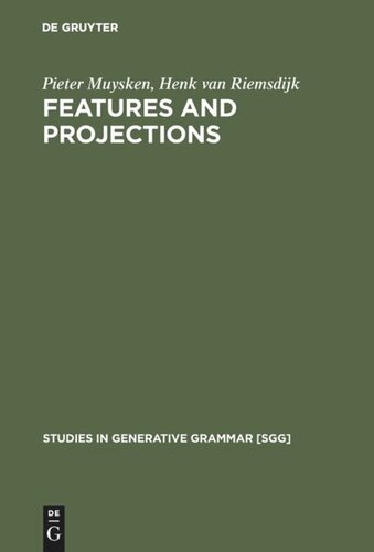 Features And Projections Reprint 2016 Pieter Muysken Henk Van Riemsdijk
