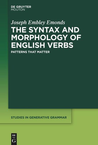 The Syntax And Morphology Of English Verbs Patterns That Matter Joseph Embley Emonds