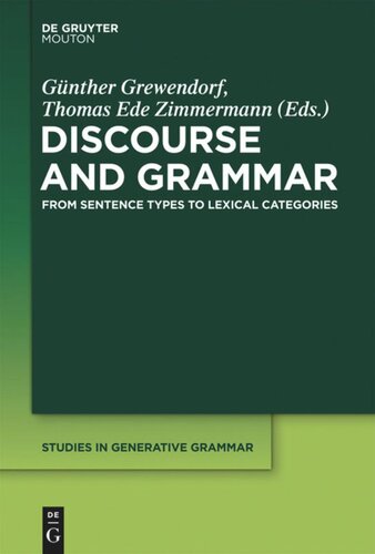 Discourse And Grammar From Sentence Types To Lexical Categories Gnther Grewendorf Editor Thomas Ede Zimmermann Editor