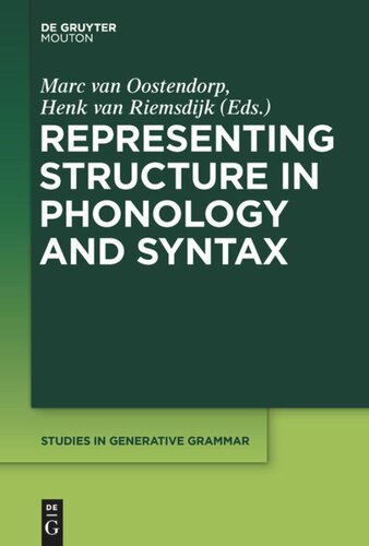 Representing Structure In Phonology And Syntax Marc Van Oostendorp Editor Henk Van Riemsdijk Editor