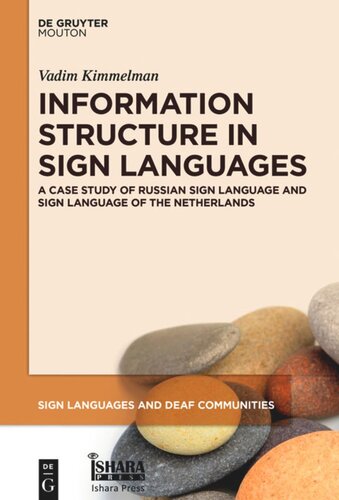 Information Structure In Sign Languages Evidence From Russian Sign Language And Sign Language Of The Netherlands Vadim Kimmelman