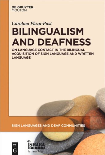 Bilingualism And Deafness On Language Contact In The Bilingual Acquisition Of Sign Language And Written Language Carolina Plazapust