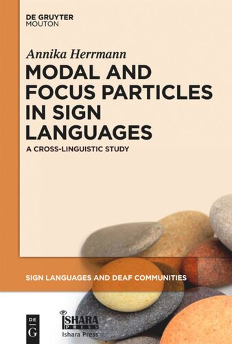 Modal And Focus Particles In Sign Languages A Crosslinguistic Study Annika Herrmann