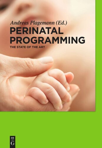 Perinatal Programming The State Of The Art Andreas Plagemann Editor