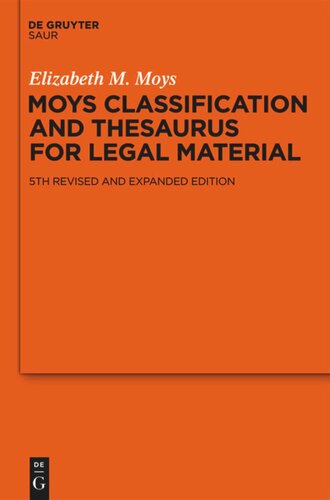 Moys Classification And Thesaurus For Legal Materials 5th Rev And Expanded Edition Elizabeth M Moys Editor Diana Morris Editor