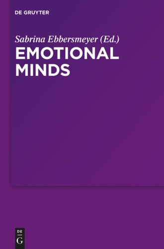 Emotional Minds The Passions And The Limits Of Pure Inquiry In Early Modern Philosophy Sabrina Ebbersmeyer Editor