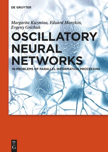 Oscillatory Neural Networks In Problems Of Parallel Information Processing Margarita G Kuzmina Eduard A Manykin Evgeny S Grichuk