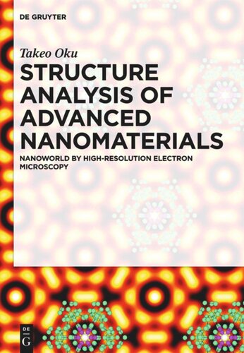 Structure Analysis Of Advanced Nanomaterials Nanoworld By Highresolution Electron Microscopy Takeo Oku