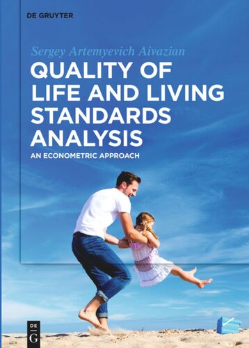 Quality Of Life And Living Standards Analysis An Econometric Approach Sergey Artemyevich Aivazian