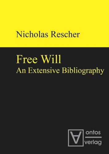 Free Will An Extensive Bibliography Nicholaus Rescher
