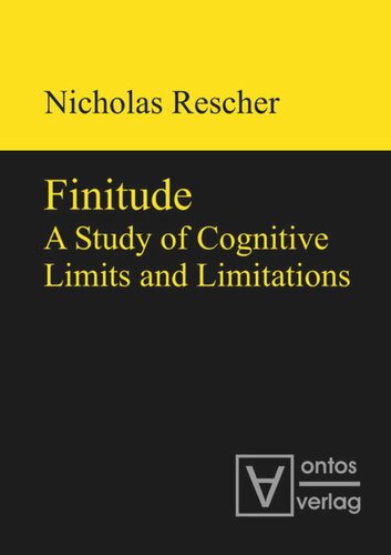 Finitude A Study Of Cognitive Limits And Limitations Nicholas Rescher