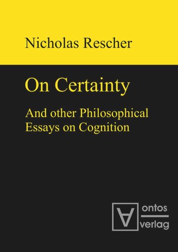 On Certainty And Other Philosophical Essays On Cognition Nicholas Rescher