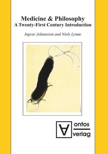 Medicine Philosophy A Twentyfirst Century Introduction Ingvar Johansson Niels Lynøe