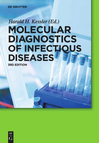 Molecular Diagnostics Of Infectious Diseases 3rd Revised Edition Harald H Kessler Editor