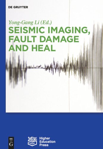 Seismic Imaging Fault Damage And Heal
