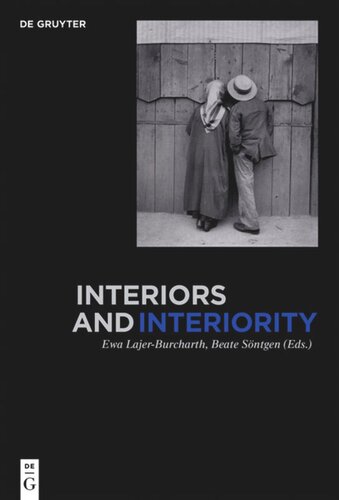 Interiors And Interiority Ewa Lajerburcharth Editor Beate Sntgen Editor