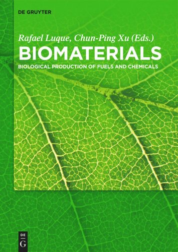 Biomaterials Biological Production Of Fuels And Chemicals Rafael Luque Editor Chunping Xu Editor