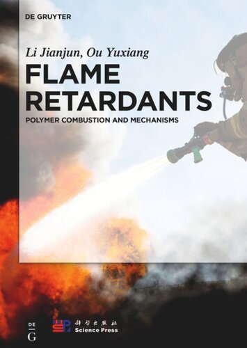 Theory Of Flame Retardation Of Polymeric Materials Li Jianjun Ou Yuxiang Science Press