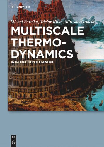 Multiscale Thermodynamics Introduction To Generic Michal Pavelka Vclav Klika Miroslav Grmela
