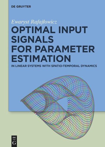 Optimal Input Signals For Parameter Estimation In Linear Systems With Spatiotemporal Dynamics Ewaryst Rafajowicz