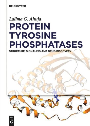 Protein Tyrosine Phosphatases Structure Signaling And Drug Discovery Lalima G Ahuja