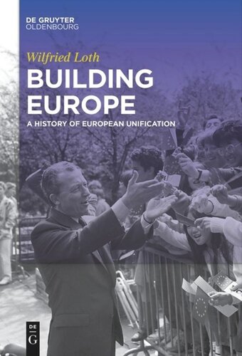 Building Europe A History Of European Unification Wilfried Loth