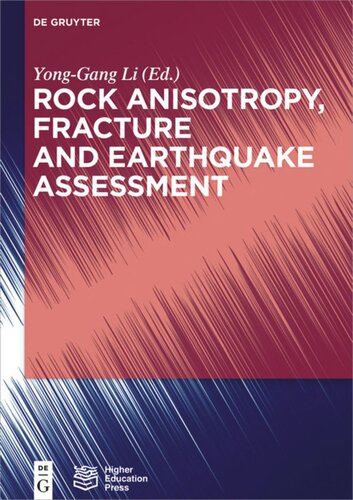 Rock Anisotropy Fracture And Earthquake Assessment Yonggang Li Editor